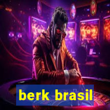 berk brasil